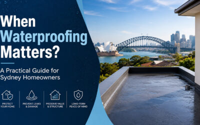 When Waterproofing Matters: A Practical Guide for Sydney Homeowners
